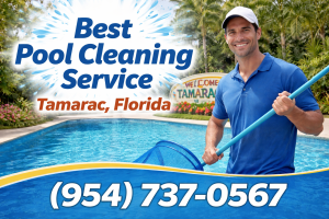 Tamarac Best Pool Cleaning Service